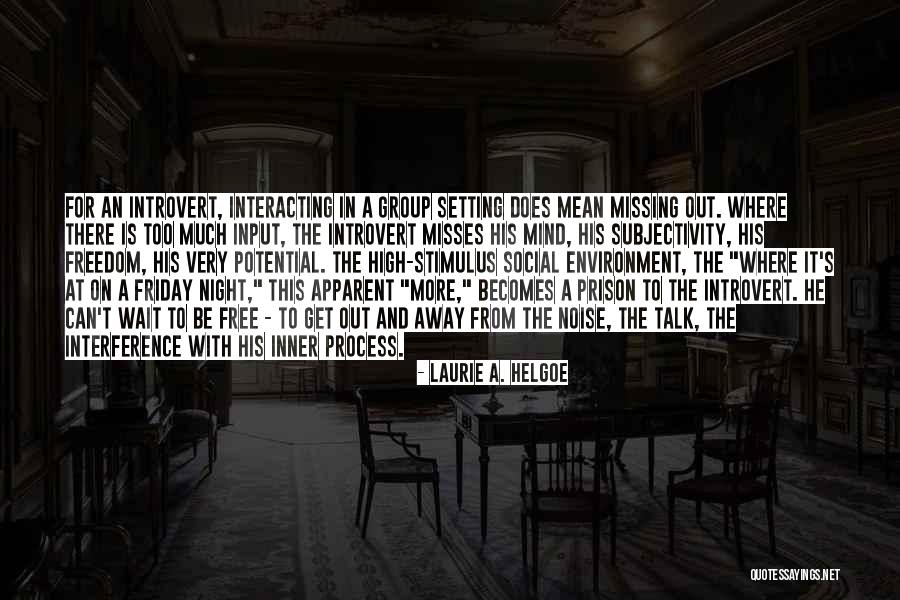 Prison And Freedom Quotes By Laurie A. Helgoe Prison And Freedom Quotes By Laurie A. Helgoe