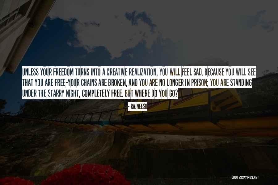 Prison And Freedom Quotes By Rajneesh Prison And Freedom Quotes By Rajneesh