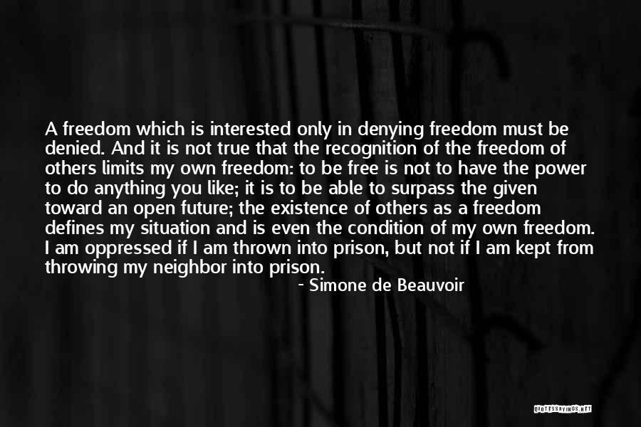 Prison And Freedom Quotes By Simone De Beauvoir Prison And Freedom Quotes By Simone De Beauvoir