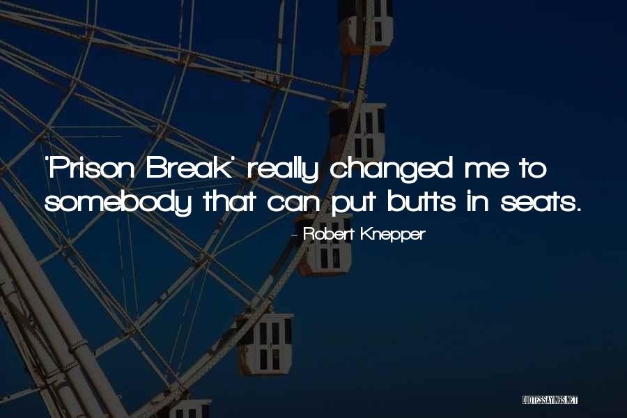 Prison Break All Quotes By Robert Knepper Prison Break All Quotes By Robert Knepper