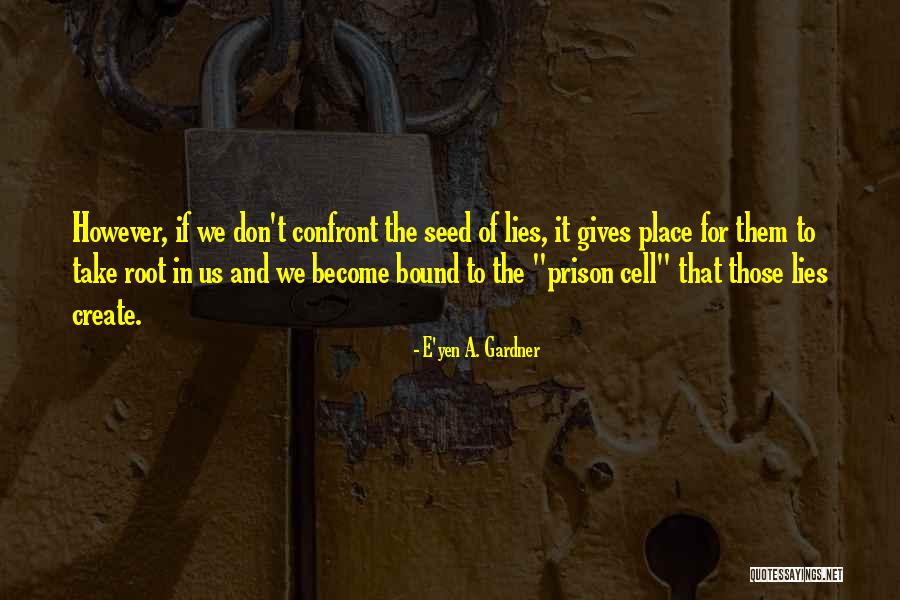 Prison Break Quotes By E'yen A. Gardner