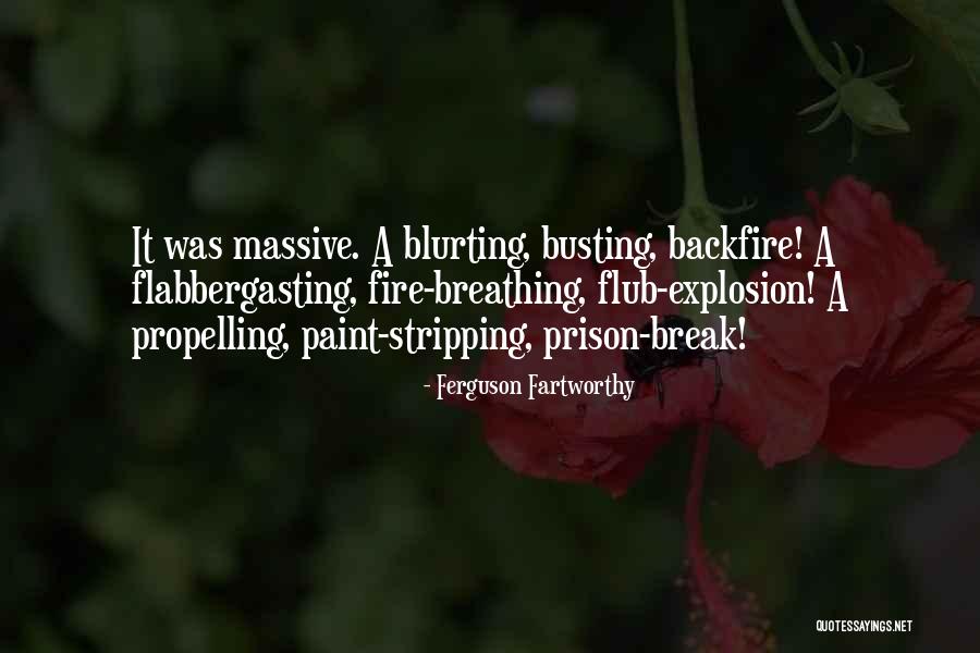 Prison Break Quotes By Ferguson Fartworthy