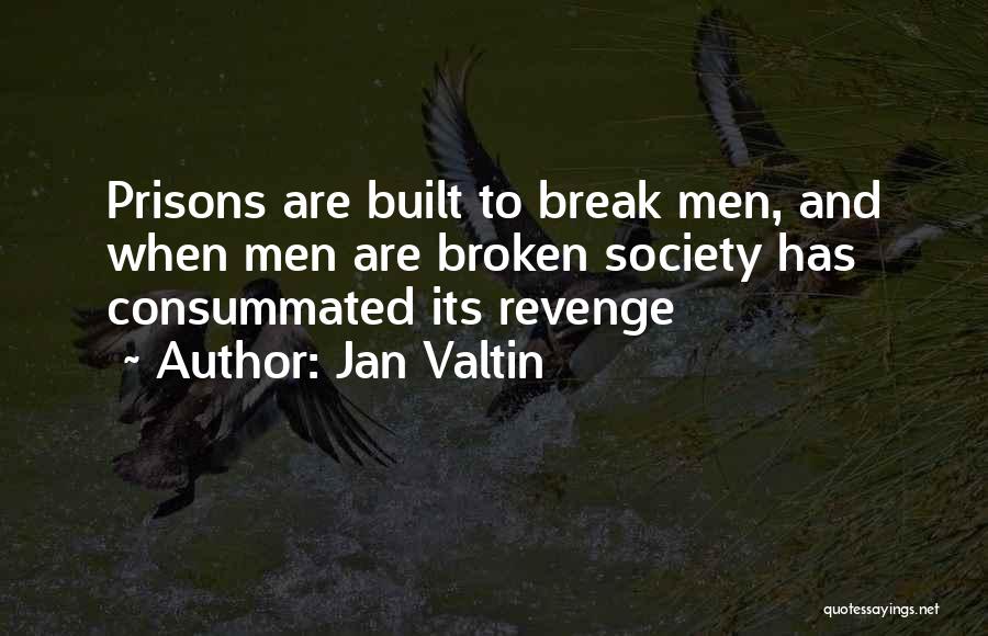 Prison Break Quotes By Jan Valtin