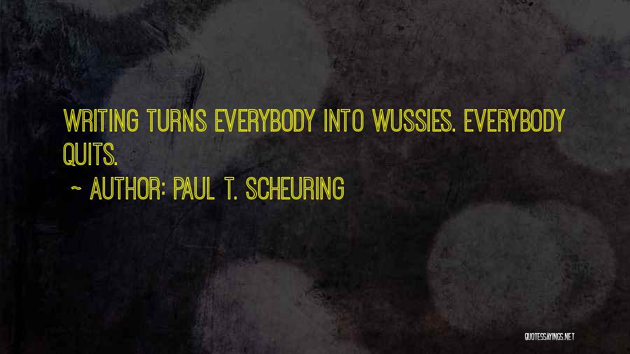 Prison Break Quotes By Paul T. Scheuring