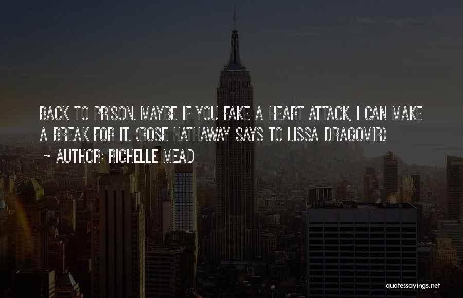 Prison Break Quotes By Richelle Mead