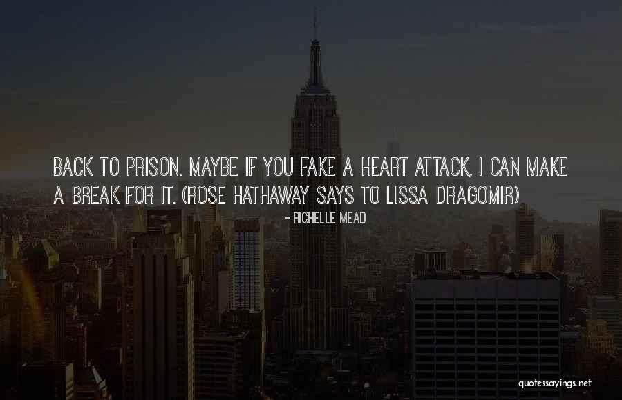 Prison Break Quotes By Richelle Mead