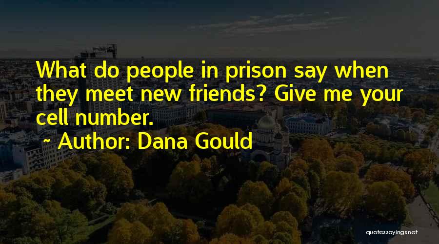 Prison Cell Quotes By Dana Gould