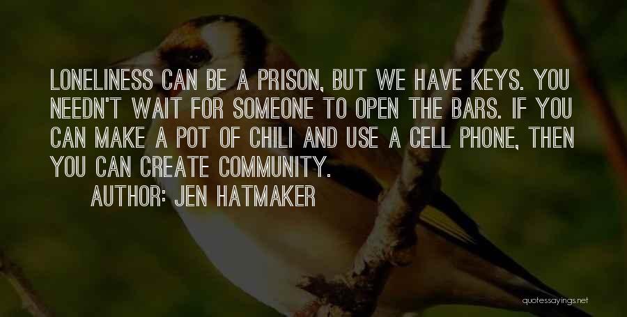 Prison Cell Quotes By Jen Hatmaker