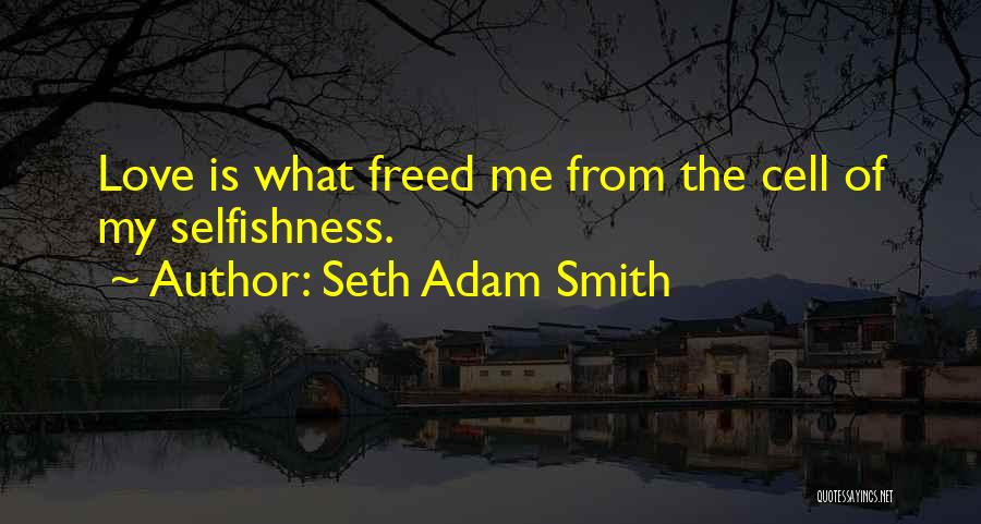 Prison Cell Quotes By Seth Adam Smith