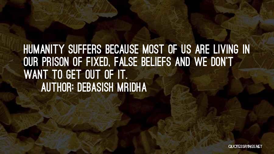 Prison Education Quotes By Debasish Mridha