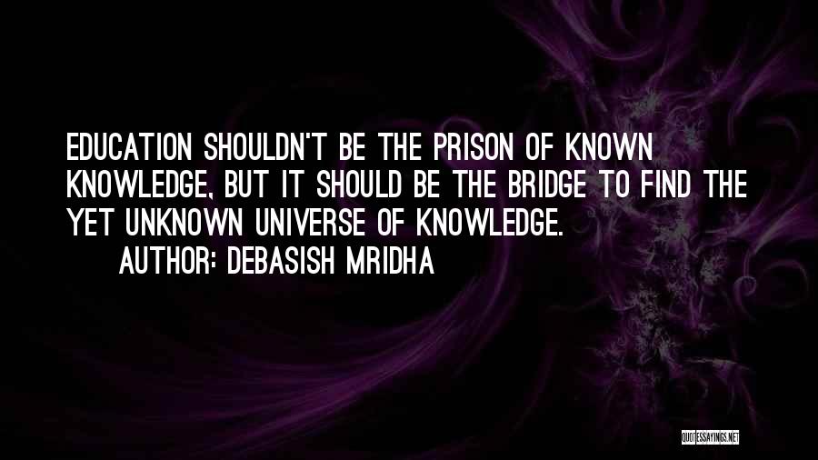 Prison Education Quotes By Debasish Mridha Prison Education Quotes By Debasish Mridha