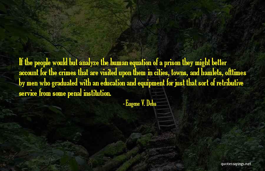 Prison Education Quotes By Eugene V. Debs