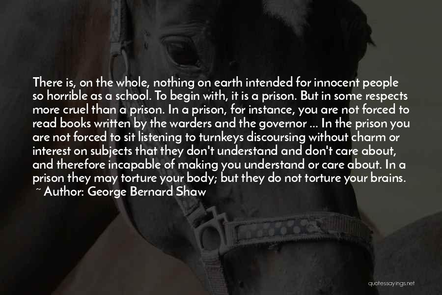Prison Education Quotes By George Bernard Shaw