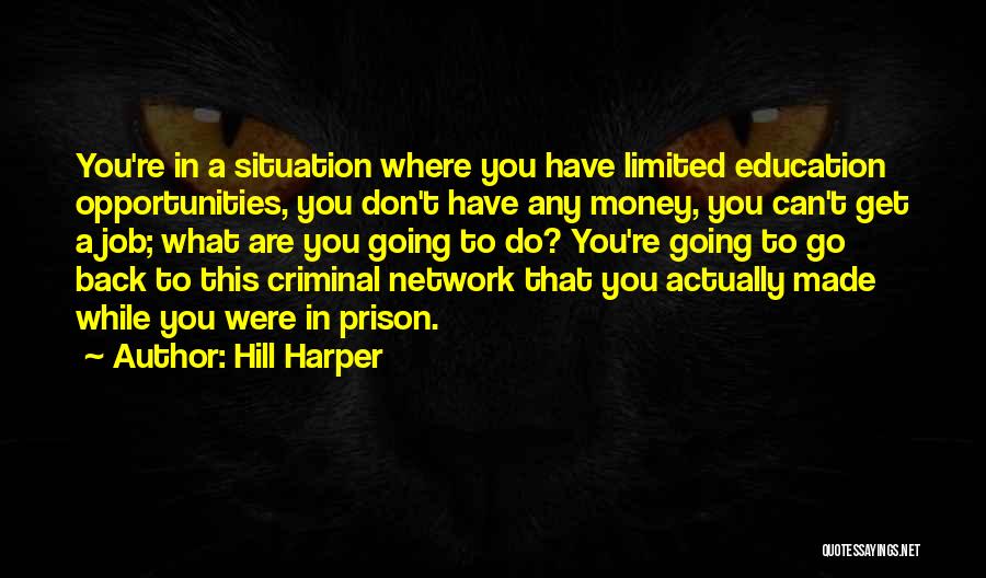 Prison Education Quotes By Hill Harper Prison Education Quotes By Hill Harper