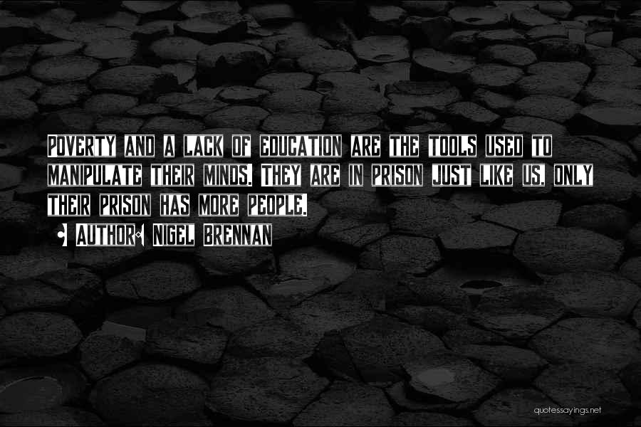 Prison Education Quotes By Nigel Brennan Prison Education Quotes By Nigel Brennan