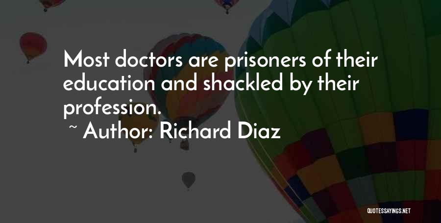 Prison Education Quotes By Richard Diaz