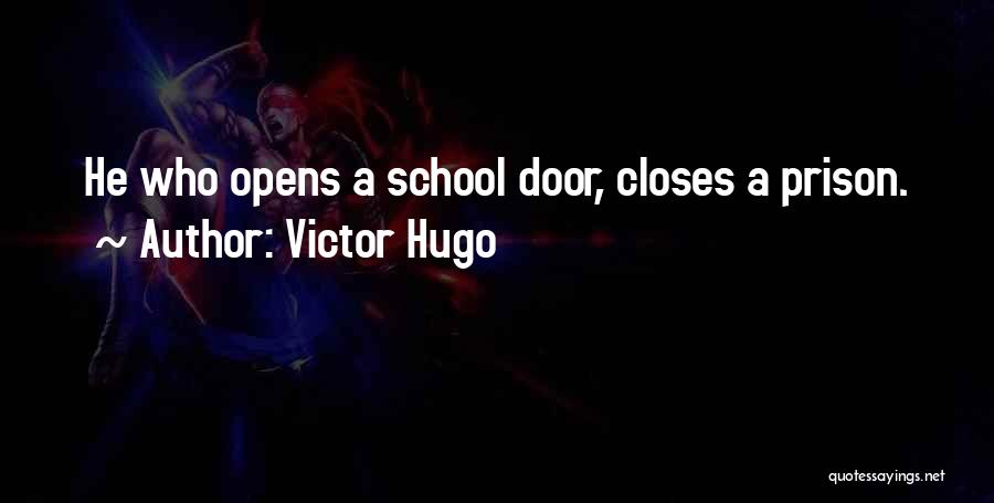Prison Education Quotes By Victor Hugo