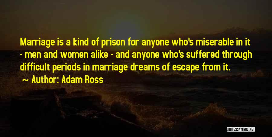 Prison Escape Quotes By Adam Ross