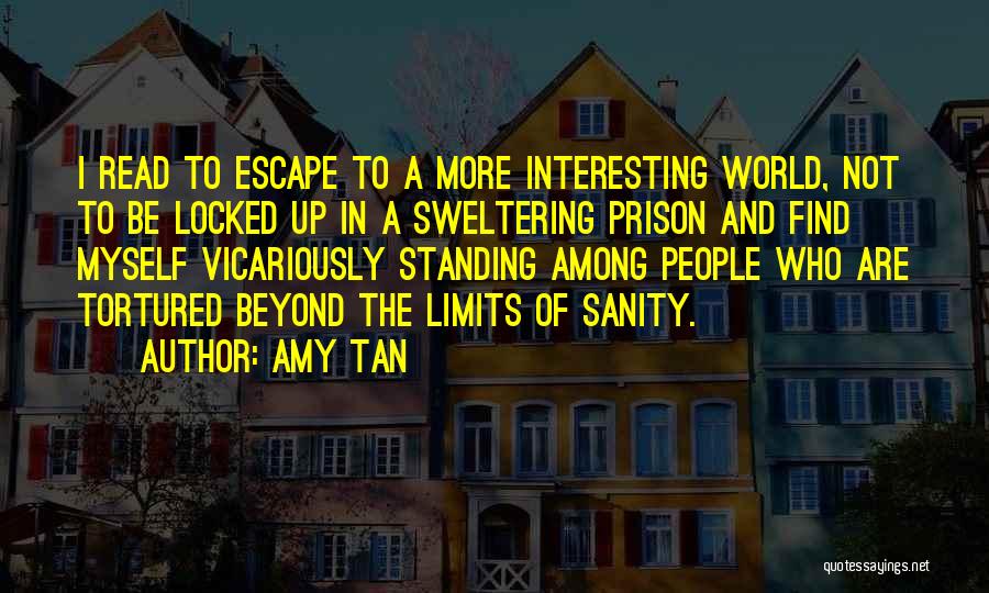 Prison Escape Quotes By Amy Tan