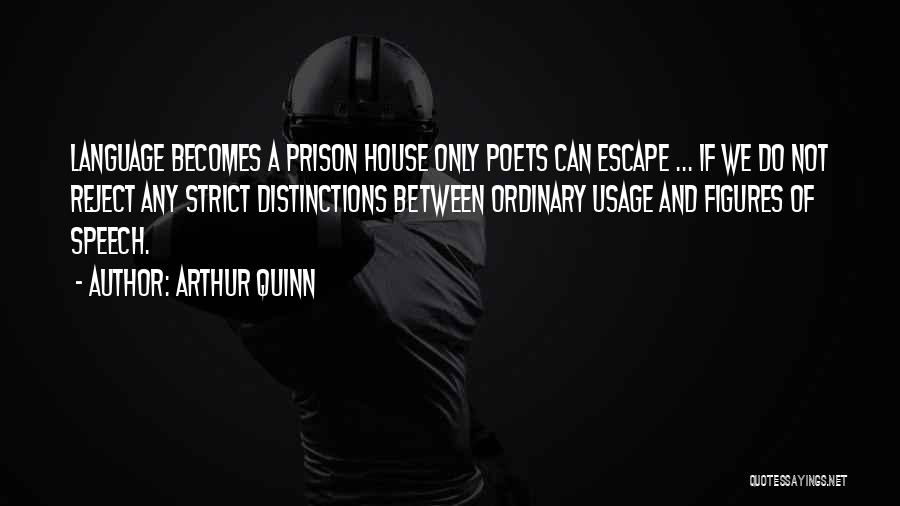 Prison Escape Quotes By Arthur Quinn