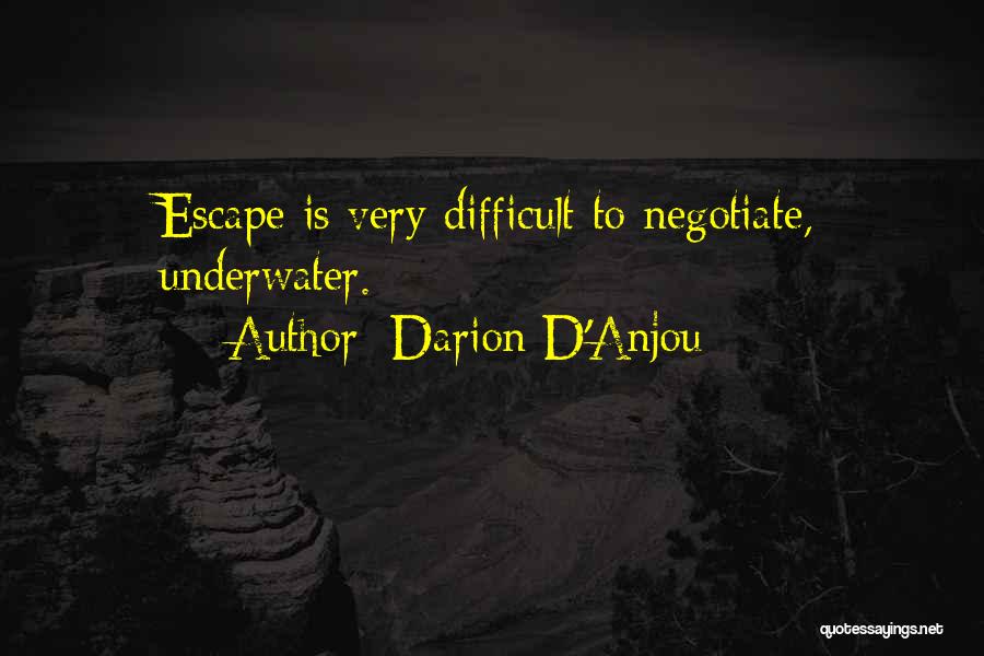 Prison Escape Quotes By Darion D'Anjou