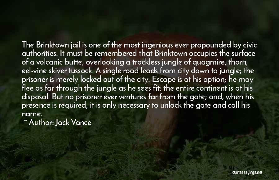 Prison Escape Quotes By Jack Vance