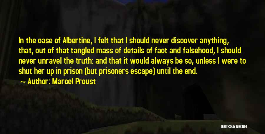 Prison Escape Quotes By Marcel Proust