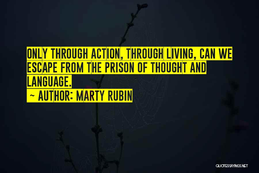 Prison Escape Quotes By Marty Rubin