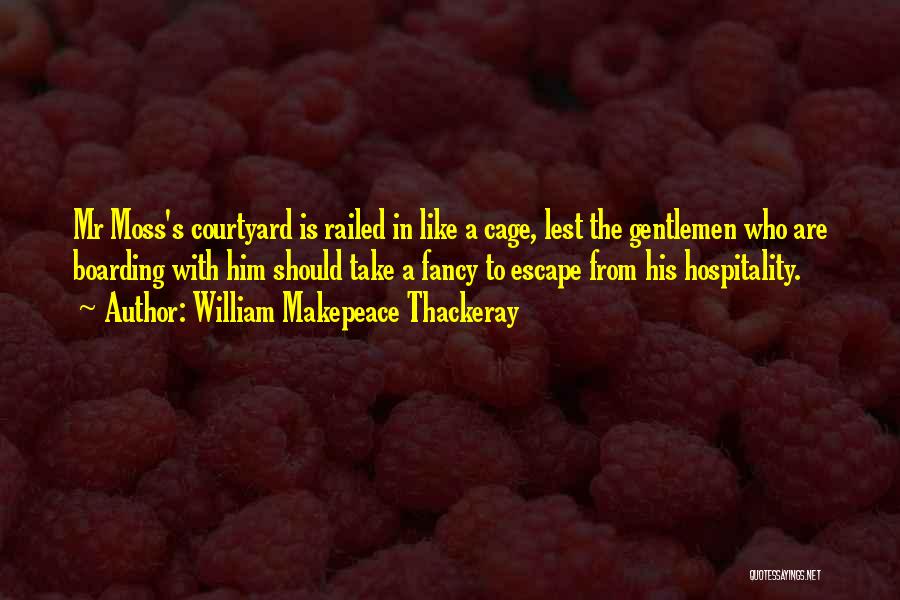 Prison Escape Quotes By William Makepeace Thackeray