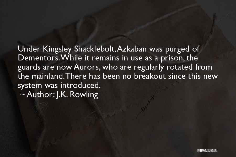 Prison Guards Quotes By J.K. Rowling