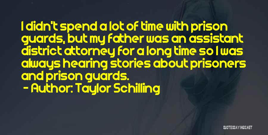 Prison Guards Quotes By Taylor Schilling