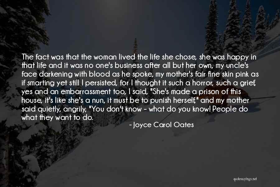 Prison House Quotes By Joyce Carol Oates Prison House Quotes By Joyce Carol Oates