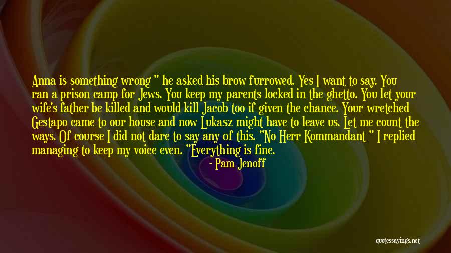 Prison House Quotes By Pam Jenoff Prison House Quotes By Pam Jenoff