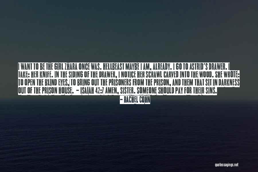 Prison House Quotes By Rachel Cohn Prison House Quotes By Rachel Cohn