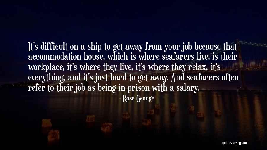 Prison House Quotes By Rose George Prison House Quotes By Rose George