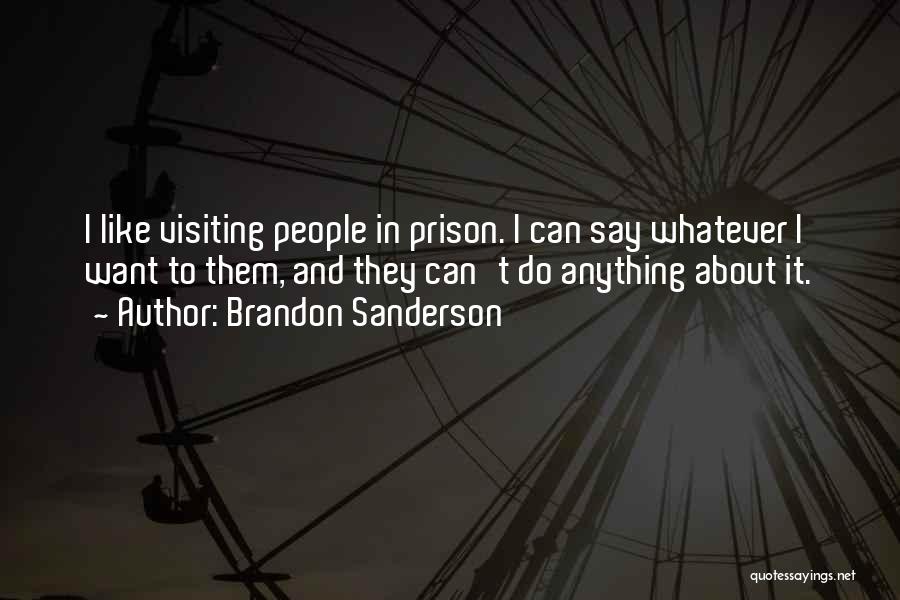 Prison Humor Quotes By Brandon Sanderson