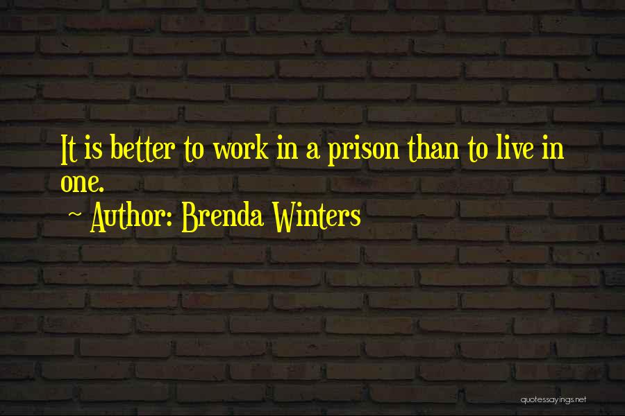 Prison Humor Quotes By Brenda Winters