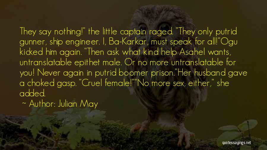 Prison Humor Quotes By Julian May