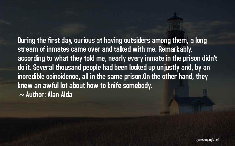 Prison Inmates Quotes By Alan Alda