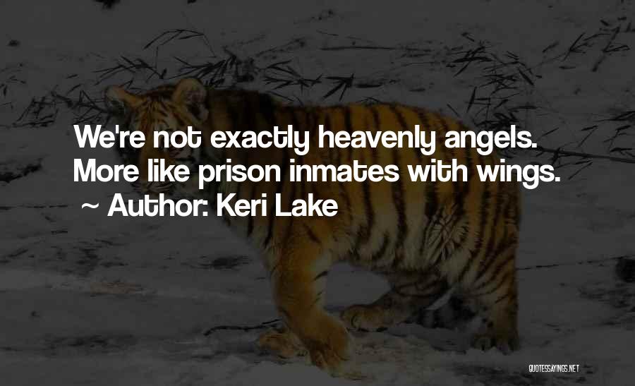 Prison Inmates Quotes By Keri Lake