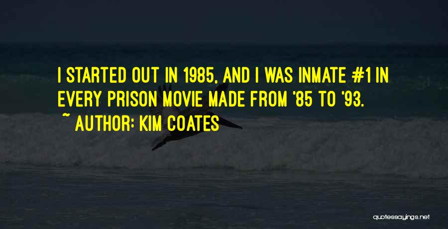 Prison Inmates Quotes By Kim Coates