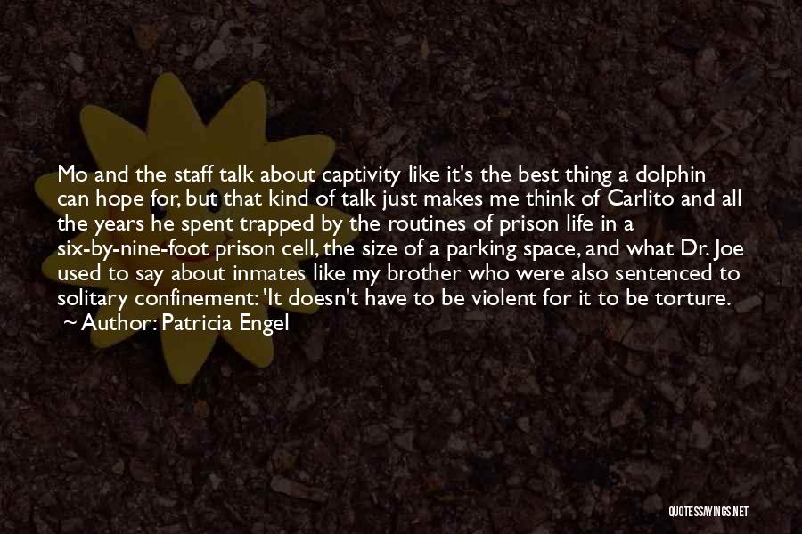Prison Inmates Quotes By Patricia Engel