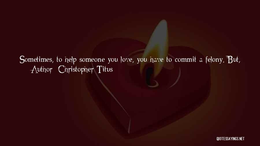 Prison Love Quotes By Christopher Titus