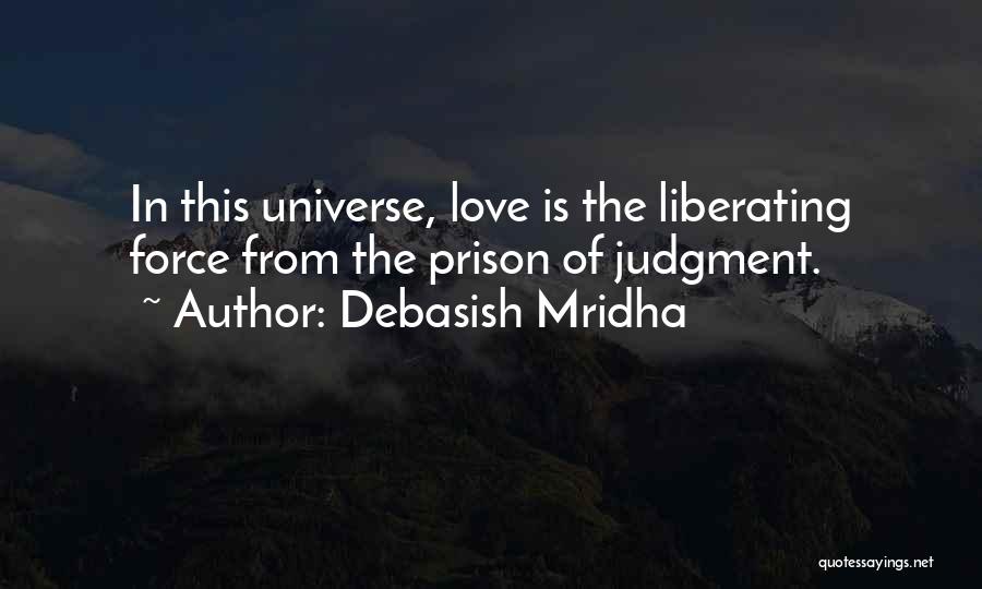 Prison Love Quotes By Debasish Mridha