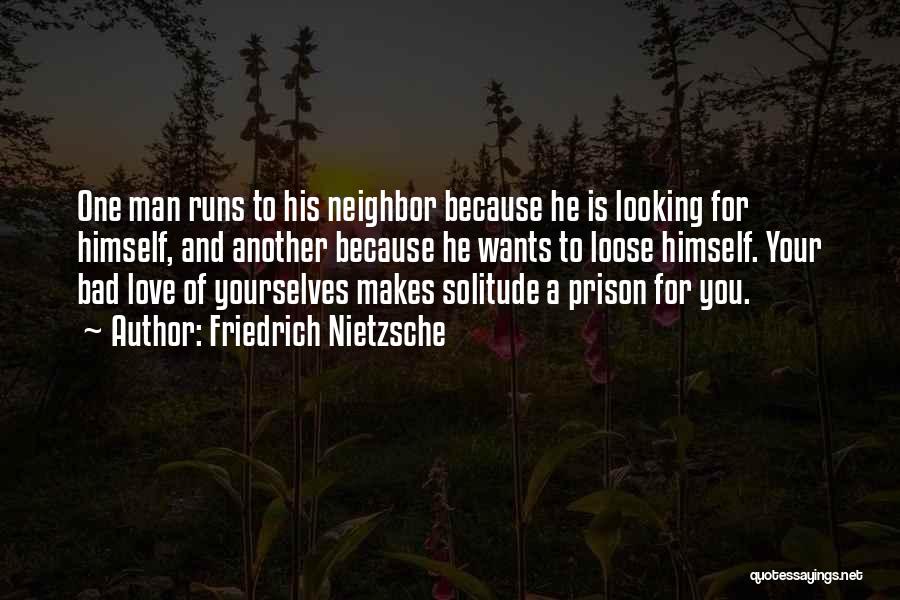 Prison Love Quotes By Friedrich Nietzsche