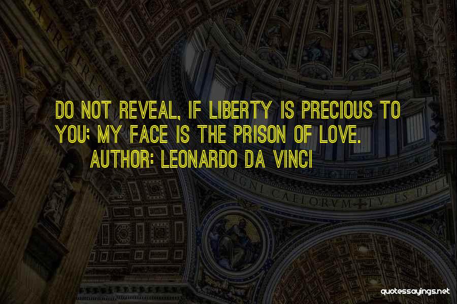 Prison Love Quotes By Leonardo Da Vinci