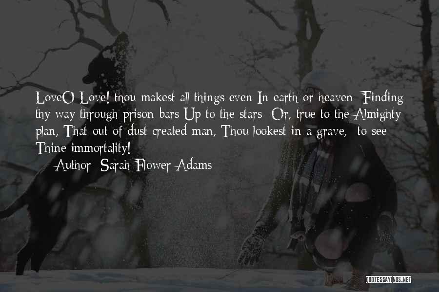 Prison Love Quotes By Sarah Flower Adams