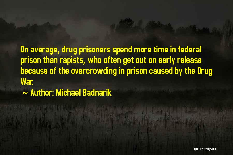 Prison Overcrowding Quotes By Michael Badnarik