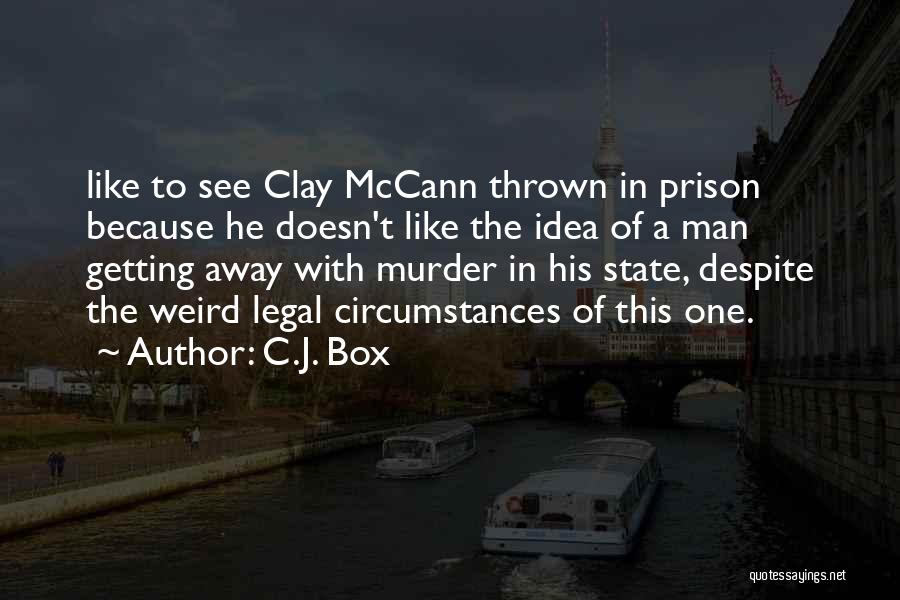 Prison Quotes By C.J. Box