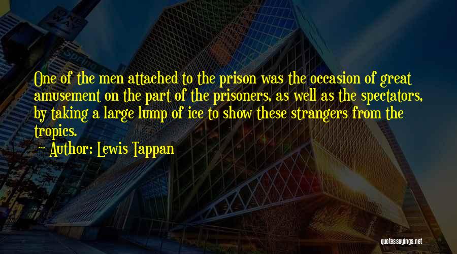 Prison Quotes By Lewis Tappan